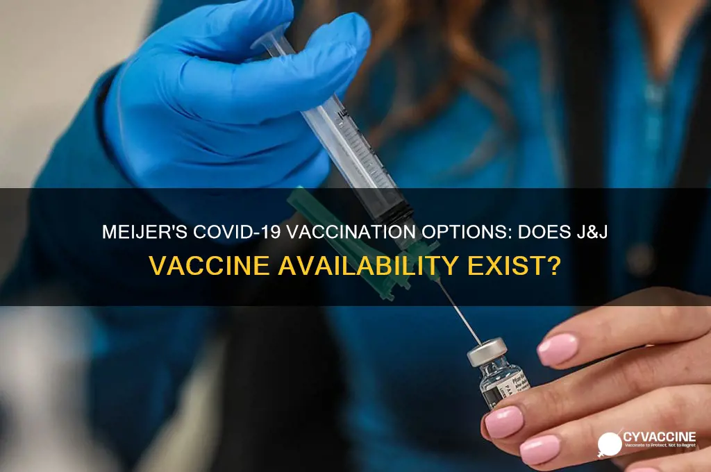 does meijer have j&j vaccine