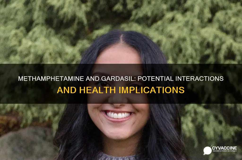 does methamphetamine interact with gardasil vaccine