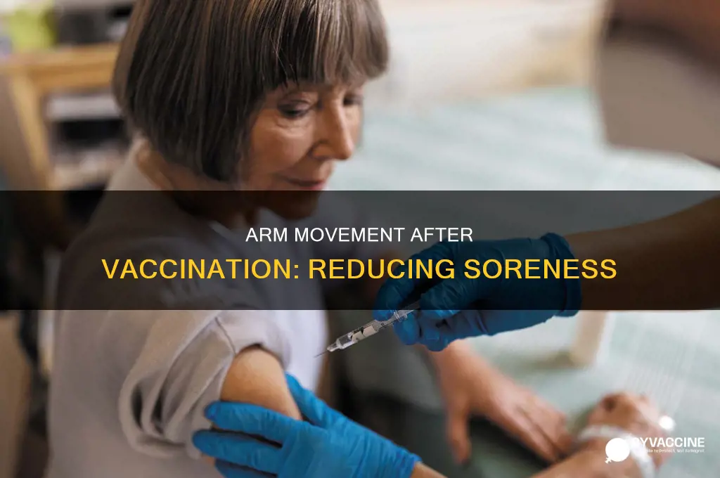 does moving your arm after a vaccine help with soreness