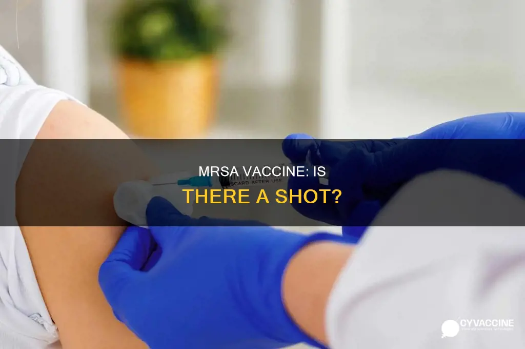 does mrsa have a vaccine how is it administered