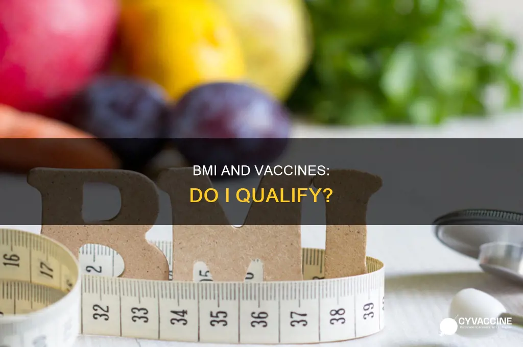 does my bmi qualify me for the vaccine