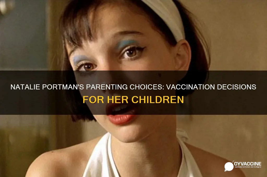 does natalie portman vaccinate her kids