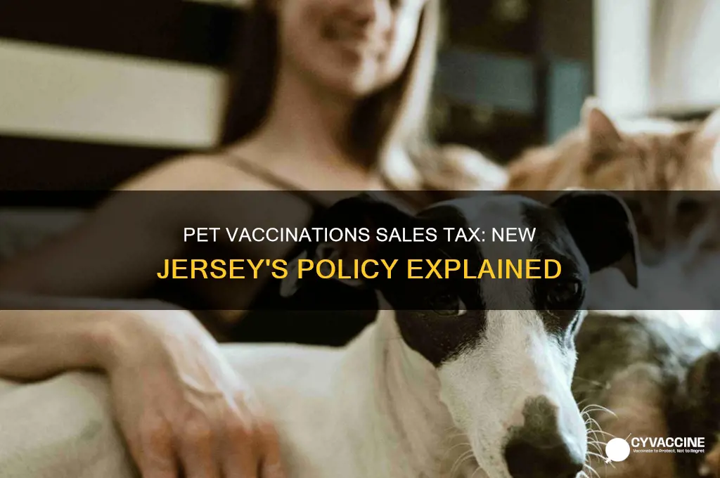 does new jersey charge sales tax on pet vaccinations