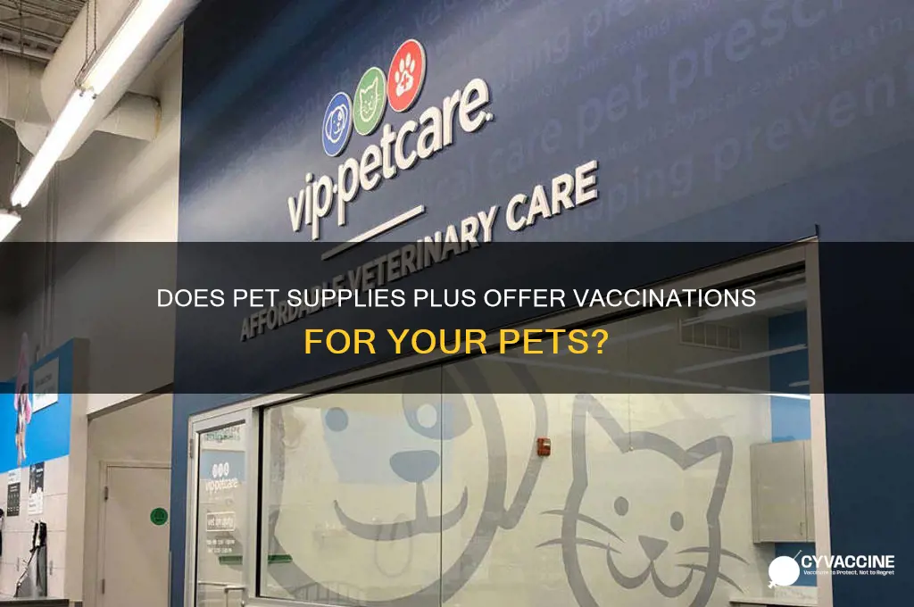 does pet supplies plus provide vaccinations