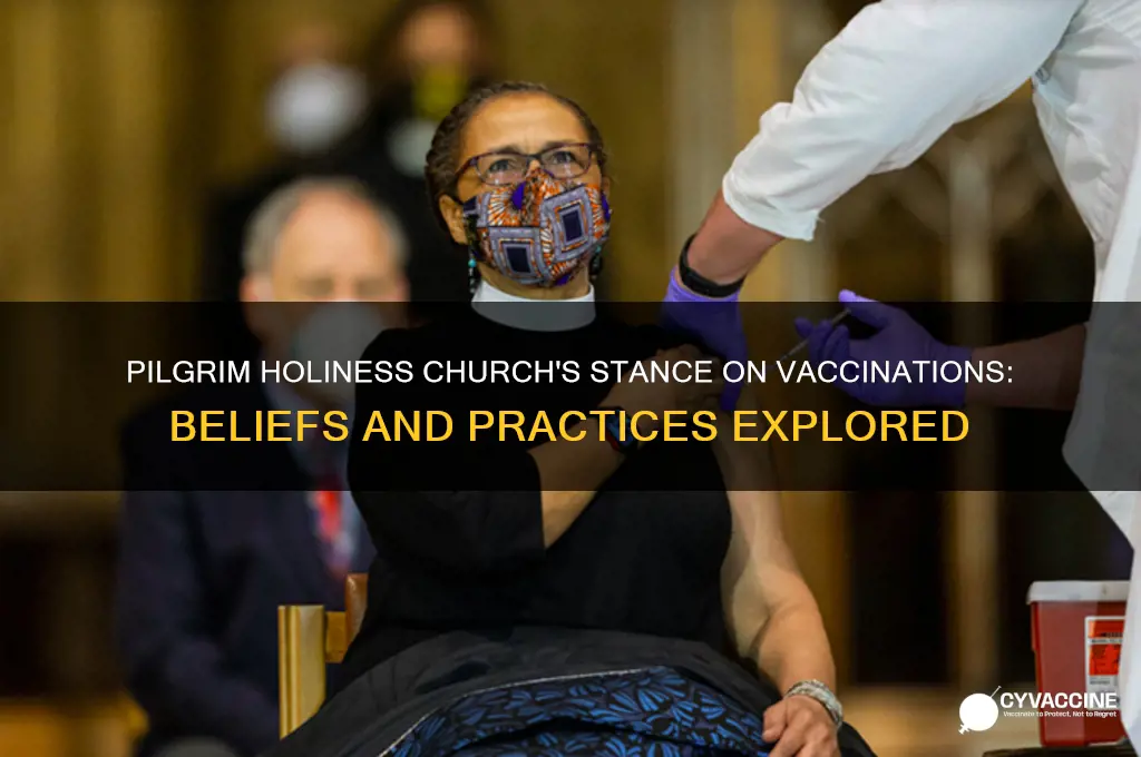 does pilgrim holiness church oppose vaccinations