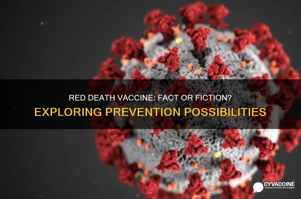 does red death have a vaccine