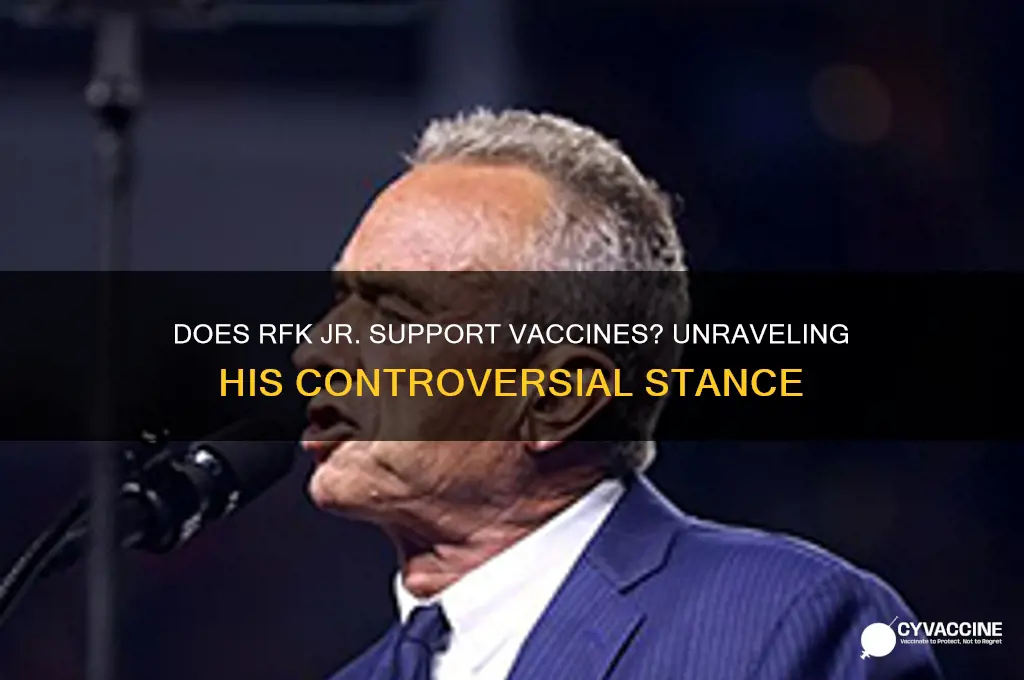 does rfk believe in any vaccines
