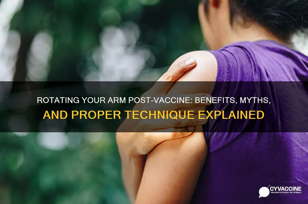 does rotating your arm after vaccine