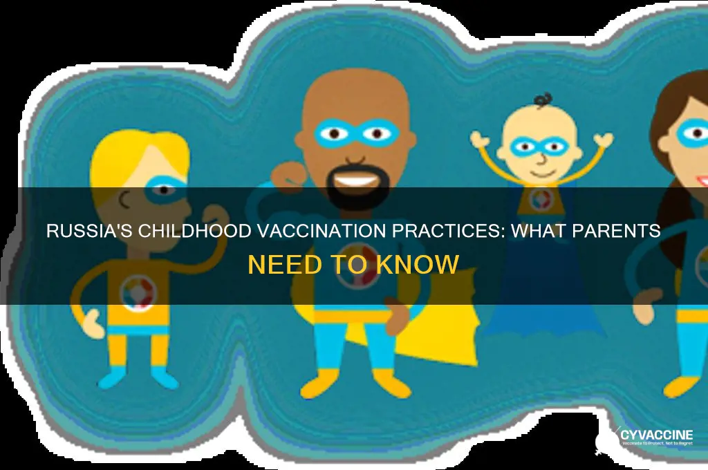 does russia vaccinate babies and children