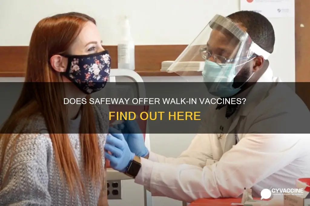 does safeway have walk in vaccine