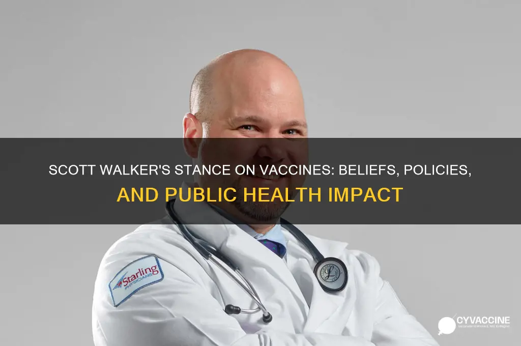 does scott walker believe in vaccines