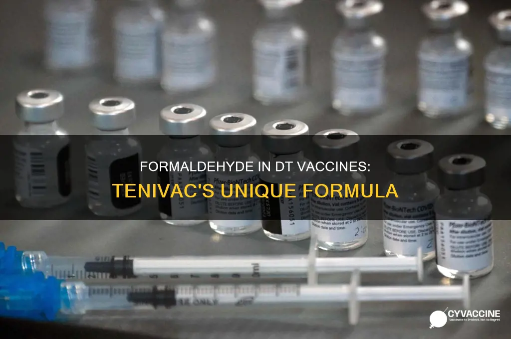 does tenivac contain less formaldehyde than other dt vaccines