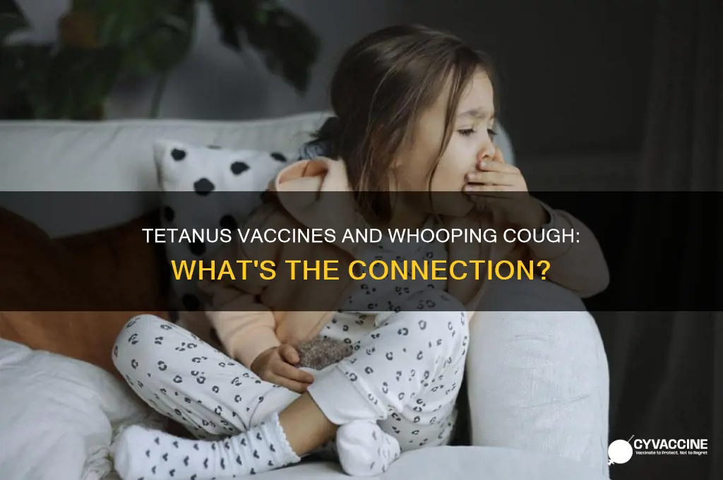 does tetnus vacine have whooping cough vaccine in it