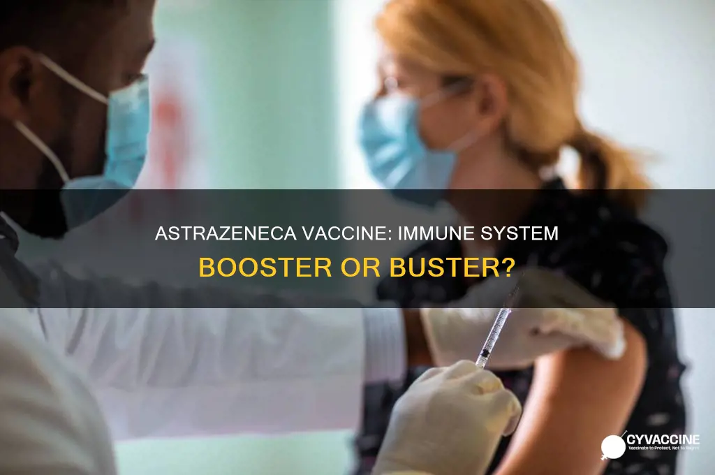does the astrazeneca vaccine lower your immune system