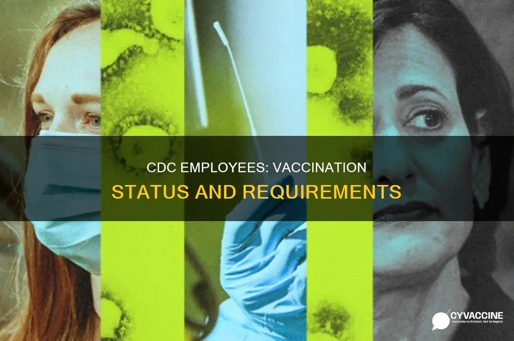 does the cdc employees have to be vaccinated