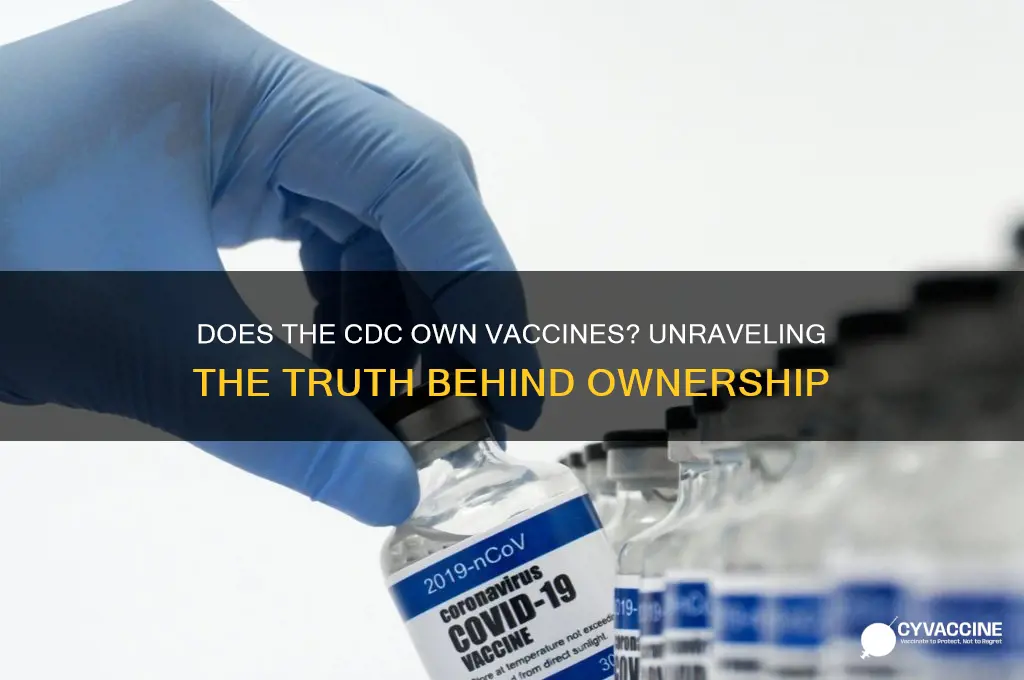 does the cdc own any vaccines