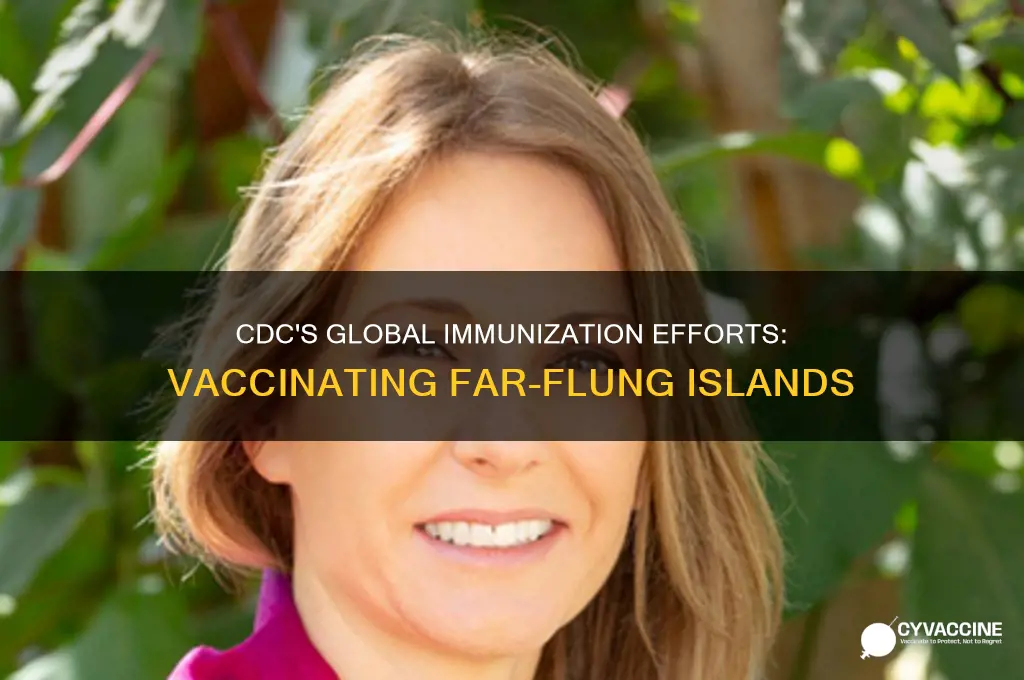 does the cdc vaccinate islands outside of the us