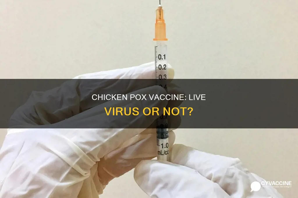 does the chicken pox vaccine carry live virus