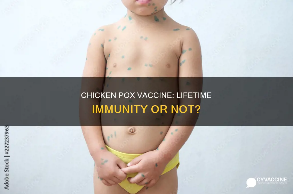 does the chicken pox vaccine last for life