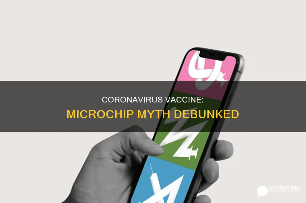 does the coronavirus vaccine have a microchip in it