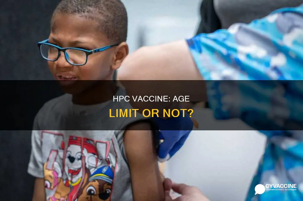does the hpc vaccine have a cut off age