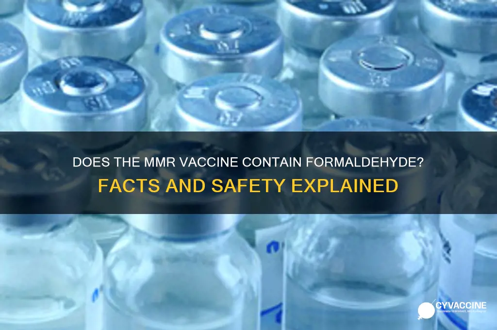 does the mmr vaccine contain formaldehyde