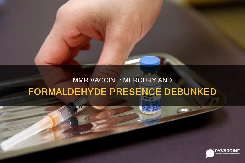 does the mmr vaccine contain mercury and formaldehyde