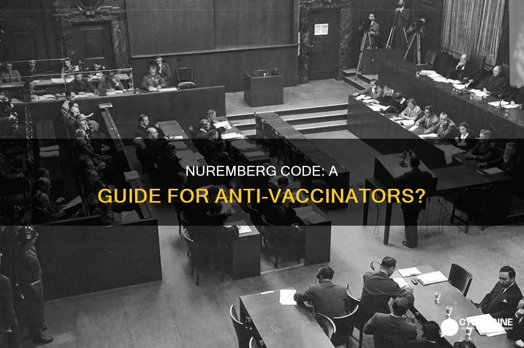 does the nuremberg code relate to anti vaccinators