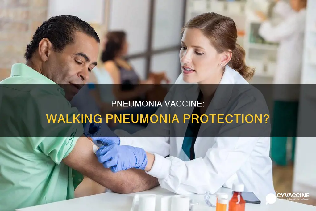 does the pneumonia vaccine protect against walking pneumonia