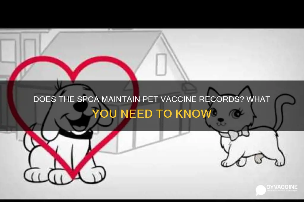 does the spca keep vaccine records