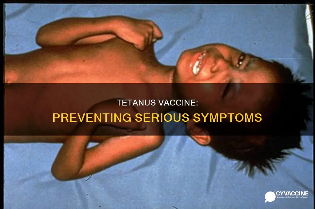 does the tetanus vaccine prevent usual symptoms or serious ones