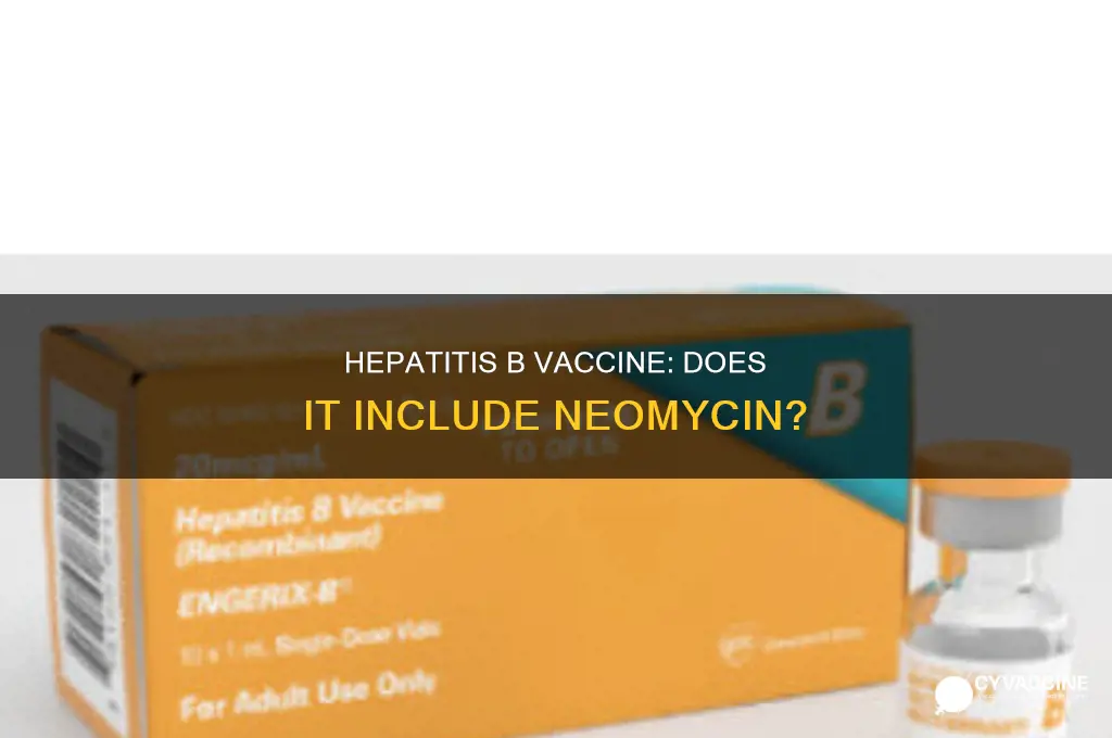 does the three shot vaccine for hepatitis b include neomyin