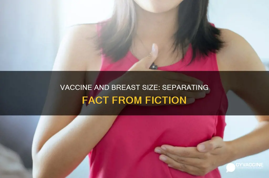does the vaccine grow your boobs