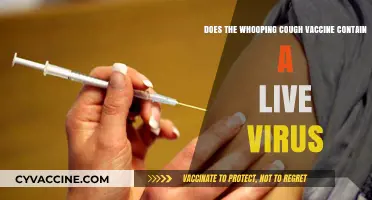 Whooping Cough Vaccine: Live Virus or Not?