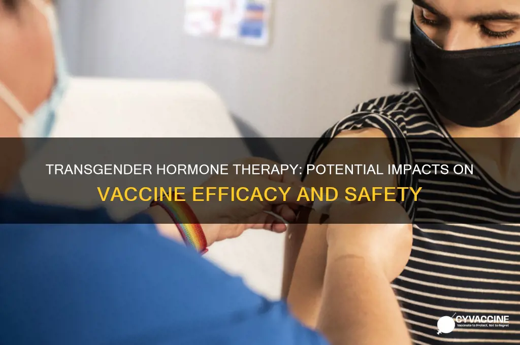 does transgender hormone treatment affect vaccinations