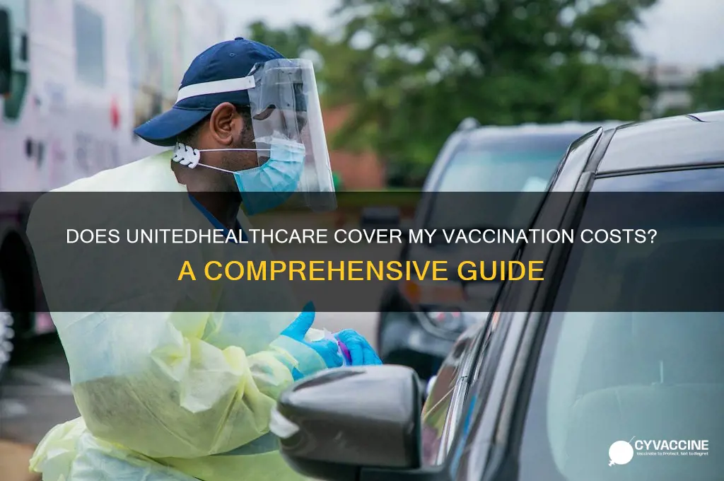 does unitedhealthcare pays for my vaccination