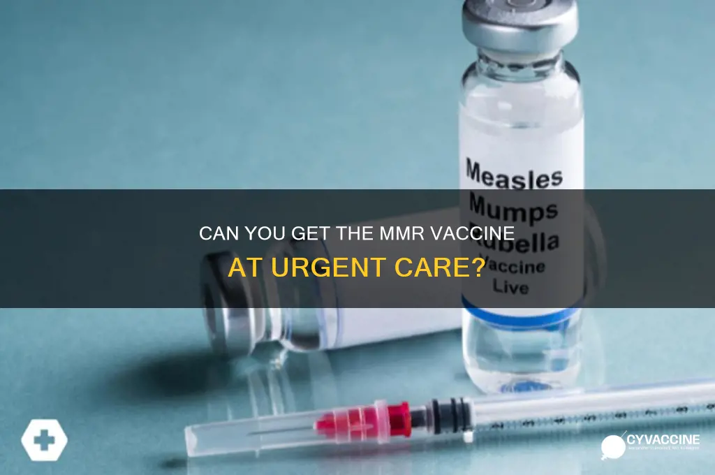 does urgent care do mmr vaccine