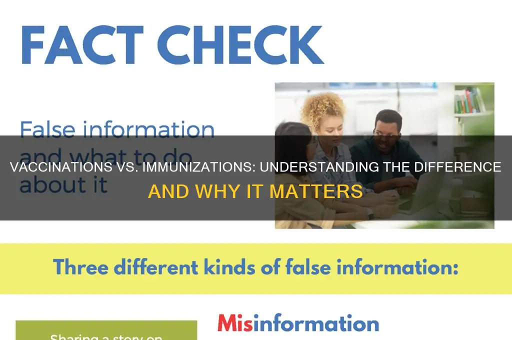 does vaccinations and immunizations means the same thing