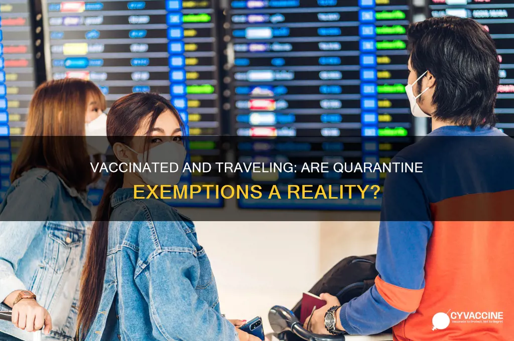 does vaccine exempt you from quarantine