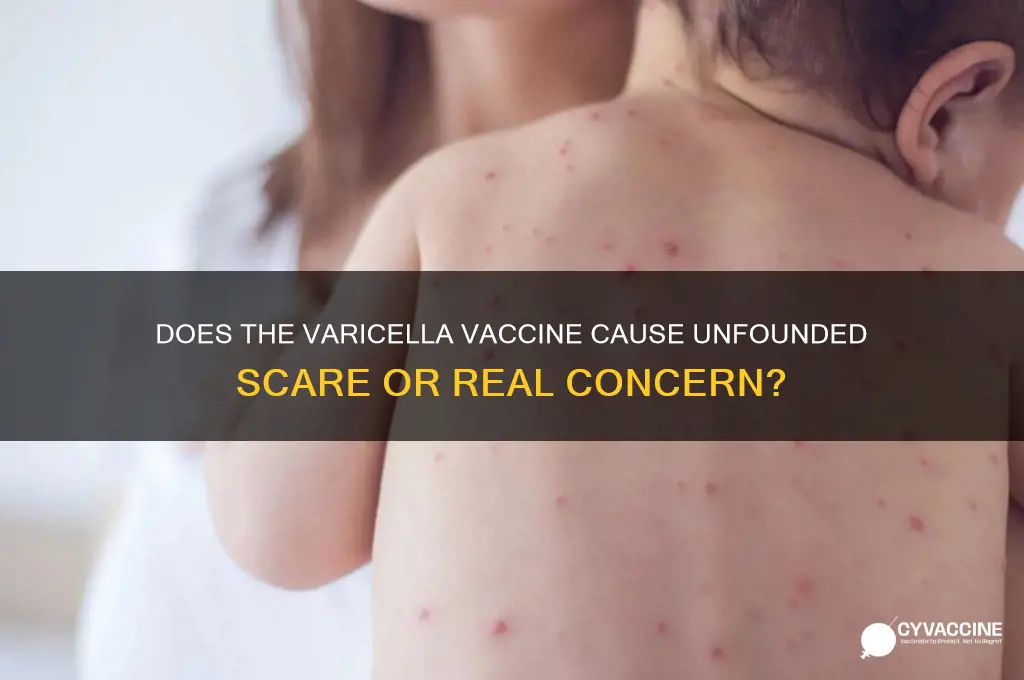 does varcella vaccine cuase a scare