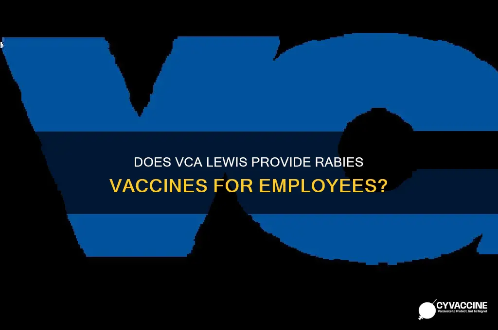 does vca lewis offer rabies vaccines for employees