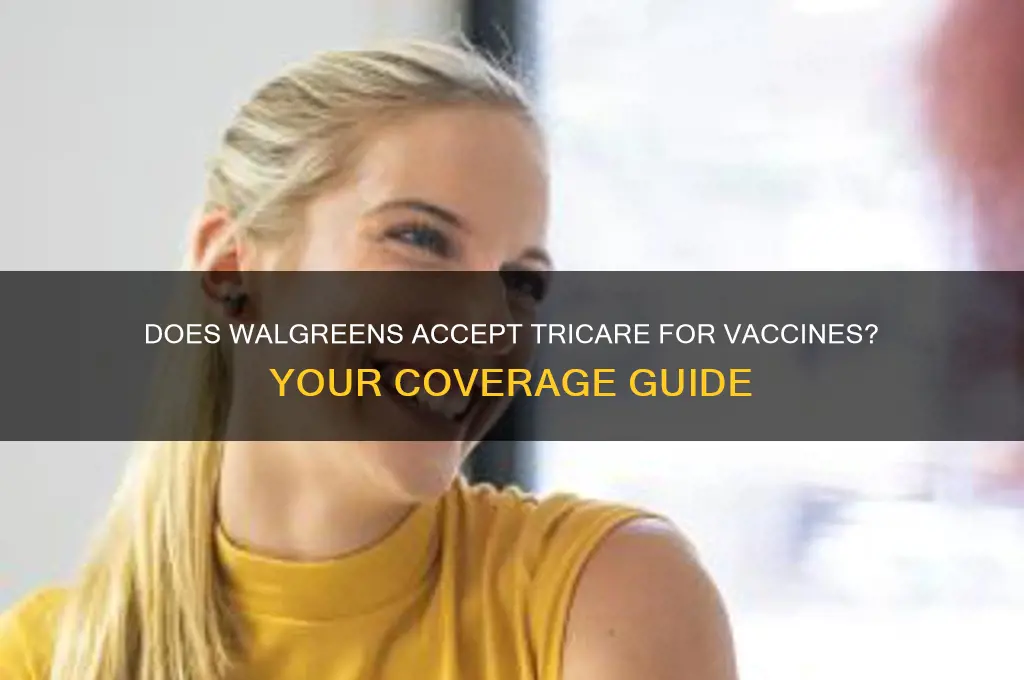 does walgreens accept tricare for vaccines