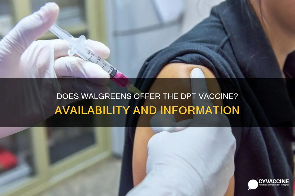 does walgreens have the dpt vaccine