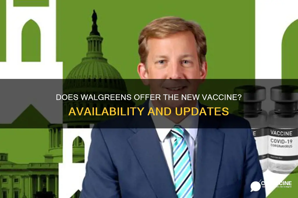 does walgreens have the new vaccine