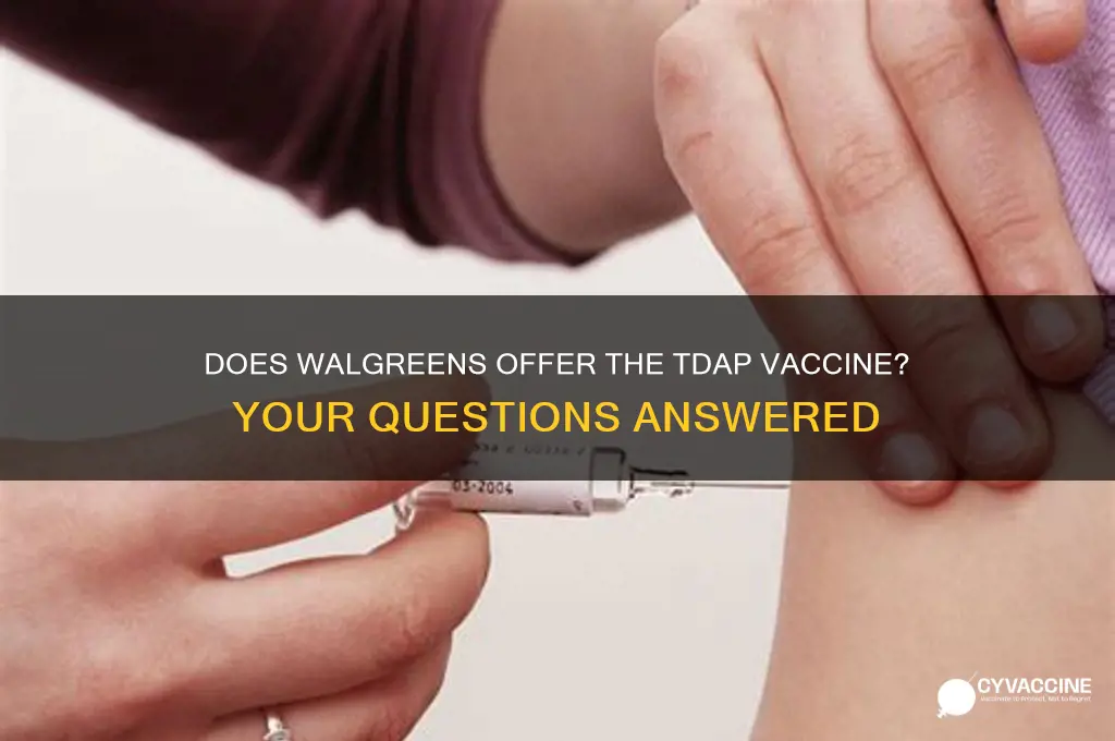 does walgreens have the tdap vaccine
