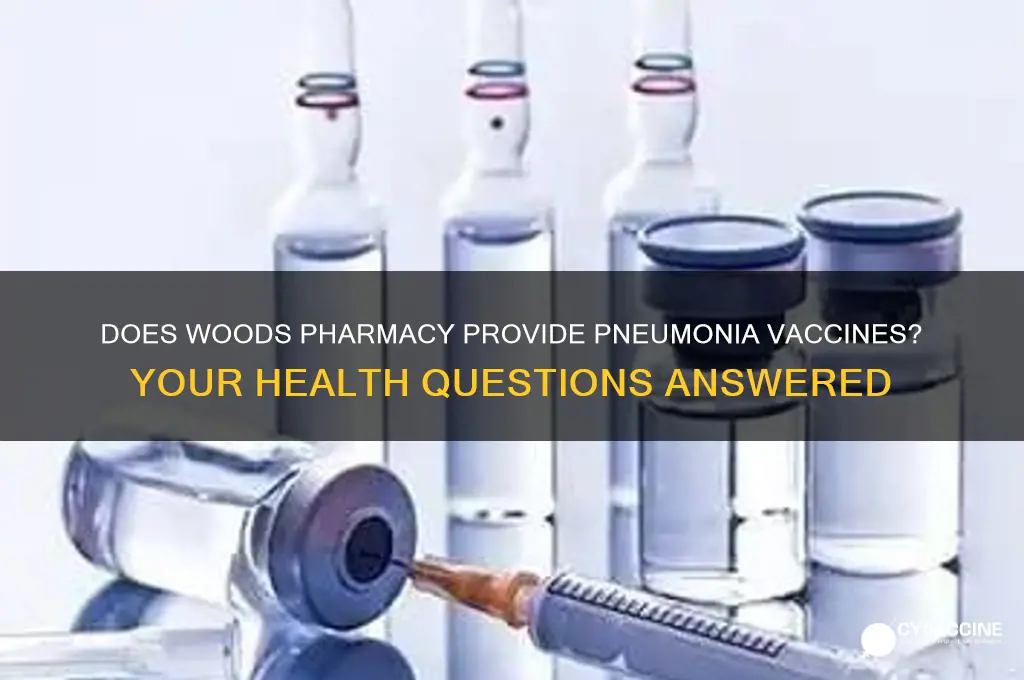 does woods pharmacy offer pneumonia vaccines