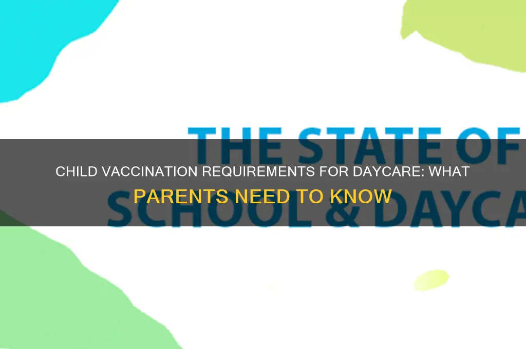 does your child have to be vaccinated to attend daycare
