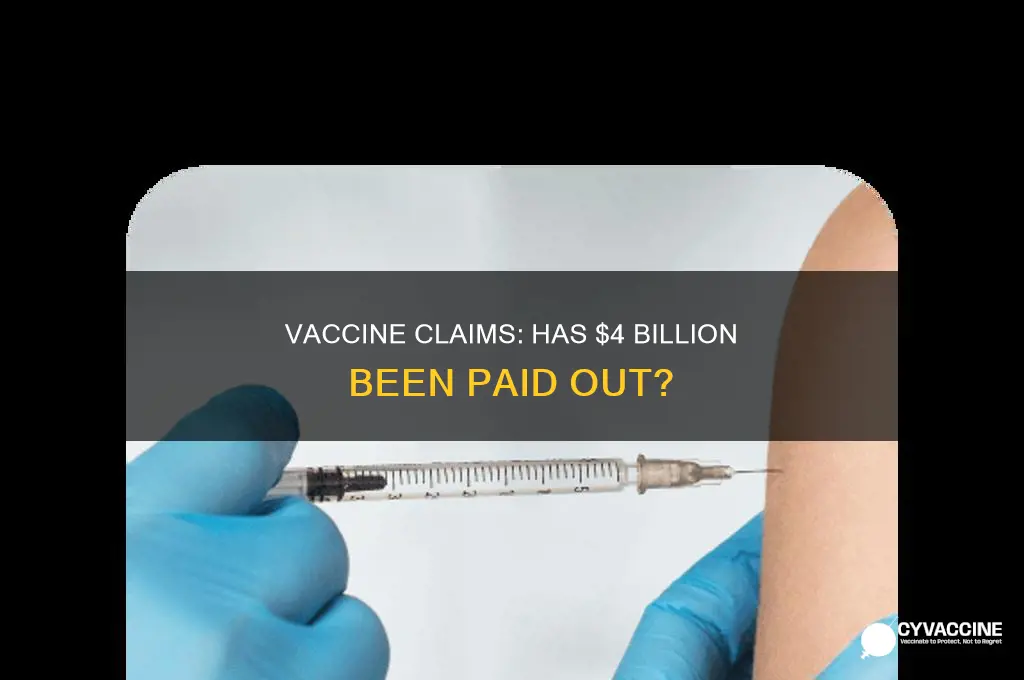 has 4 billion been paid in vaccine claims