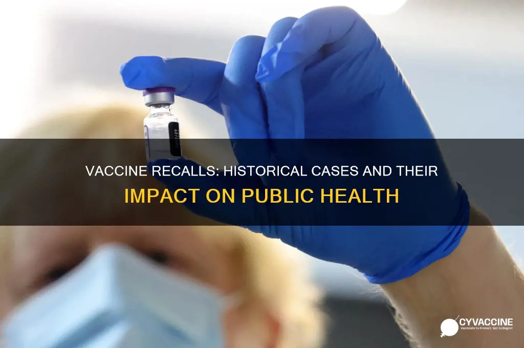 has a vaccine ever been recalled