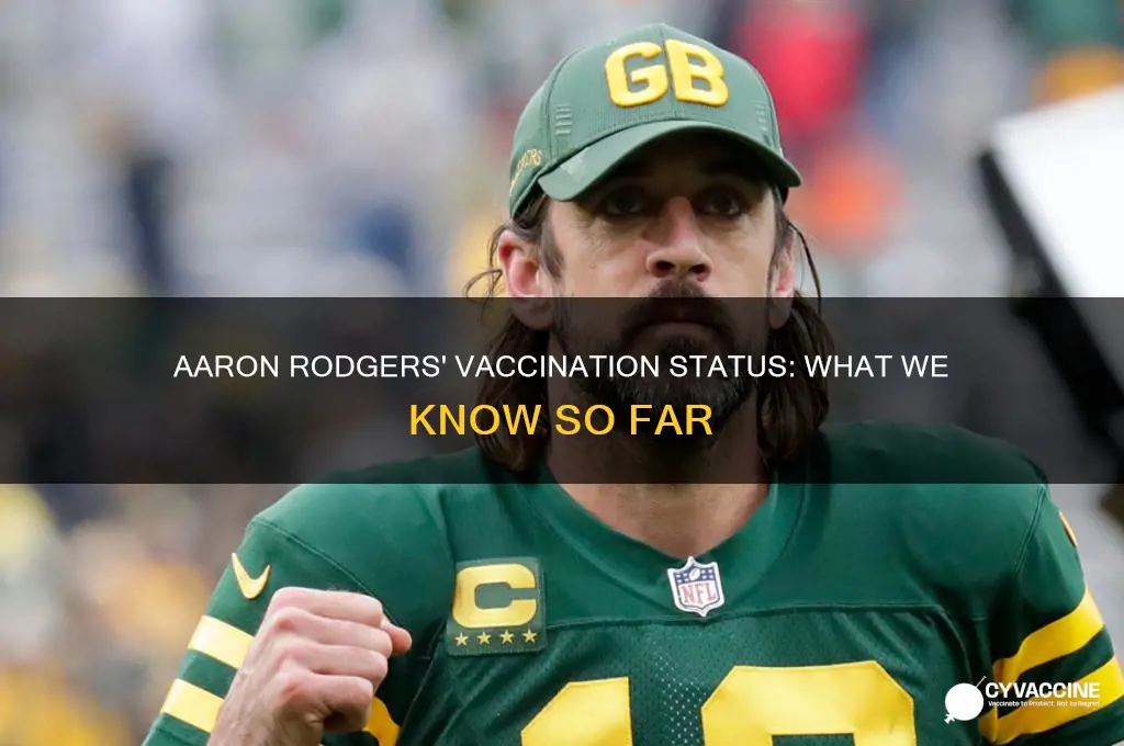 has aaron rodgers been vaccinated yet
